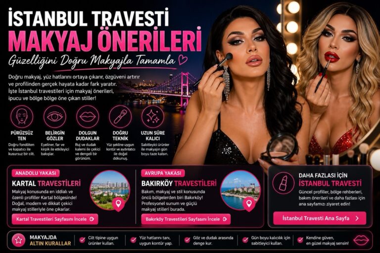 İstanbul Travesti Makyaj Önerilkeri