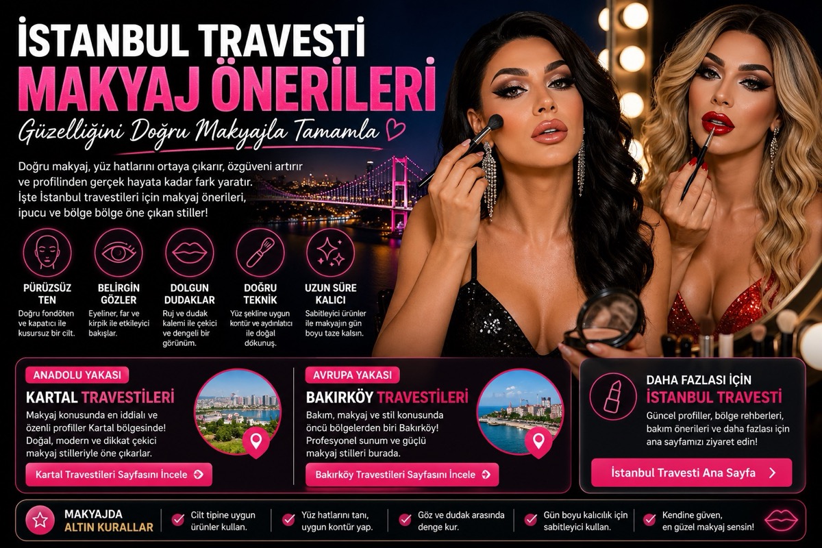 İstanbul Travesti Makyaj Önerilkeri
